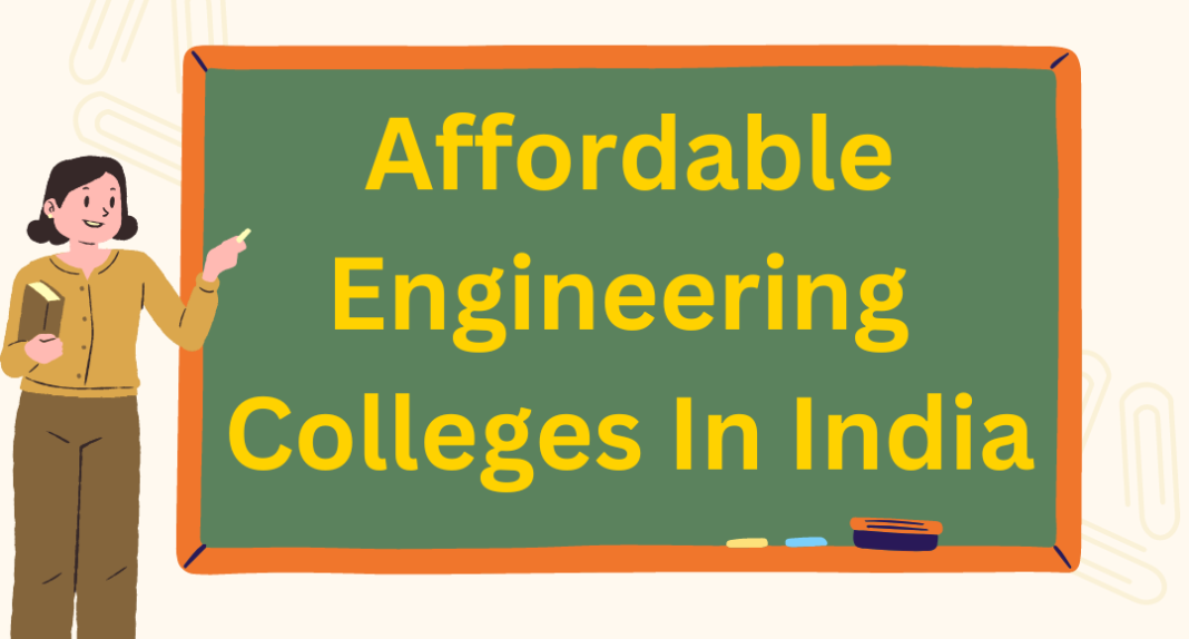 affordable engineering colleges in India